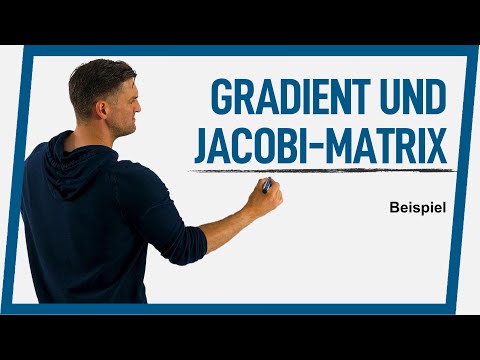 Gradient und Jacobi-Matrix Beispiel | Mathe by Daniel Jung