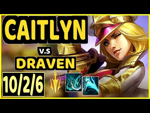 FORG1VEN (CAITLYN) vs DRAVEN - 10/2/6 KDA BOTTOM ADC GAMEPLAY - EUW Ranked DIAMOND