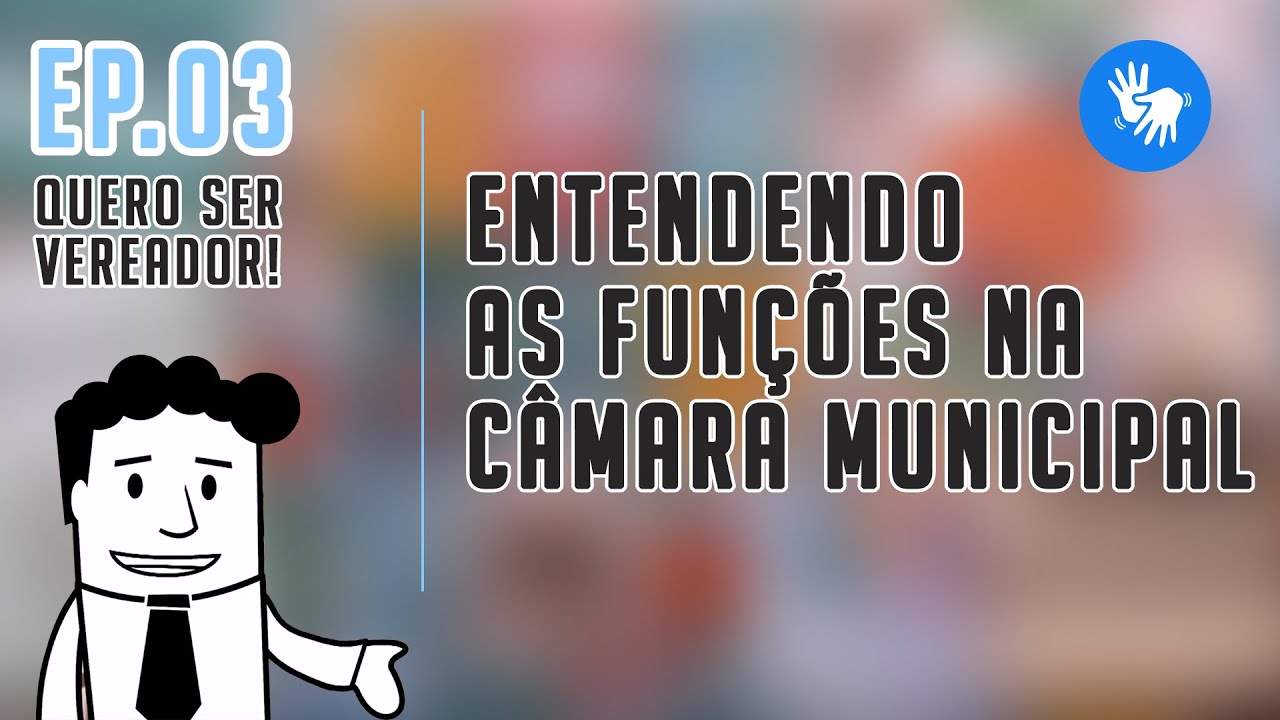 Quero ser vereador! Ep. 3 - Entendendo as funções na Câmara Municipal – com acessibilidade.