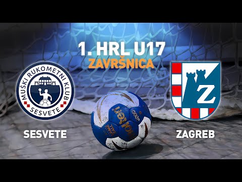 Sesvete vs Zagreb | 1.HRL U17 - Muški (Završnica)