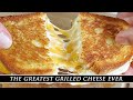 The GREATEST Grilled Cheese Sandwich Version 2 0