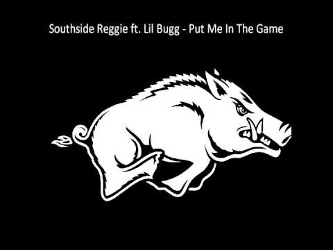 Southside Reggie [ft. Lil Bugg] - Put Me In The Game