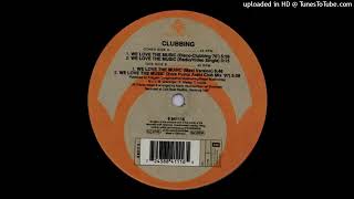 Clubbing - We Love The Music (Disco-Clubbing '70)