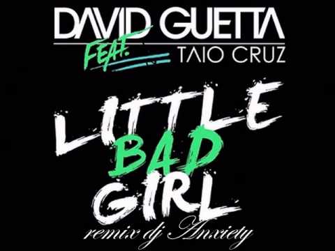 David Guetta - little bad girl (remix Dj Anxiety) NEW 2011