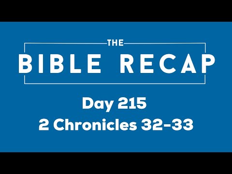 Day 215 (2 Chronicles 32-33)