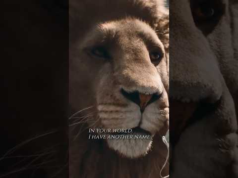 In your world, I have another name #Aslan #Narnia #viralreels #trendingreels #youtube #shortsvideo