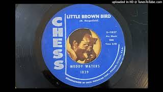 Muddy Waters - Little Brown Bird (Chess) 1962