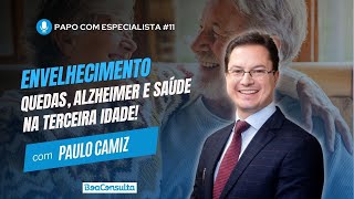 Alzheimer, Quedas e Polifarmácia: Grandes Desafios da Terceira Idade | Papo com Especialista #11