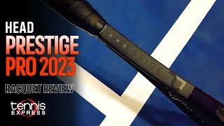 HEAD Prestige Pro 2023 Tennis Racquet Review | Tennis Express