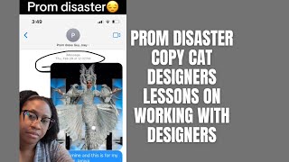 Prom Disaster, Prom Scams and Working with Prom Designers