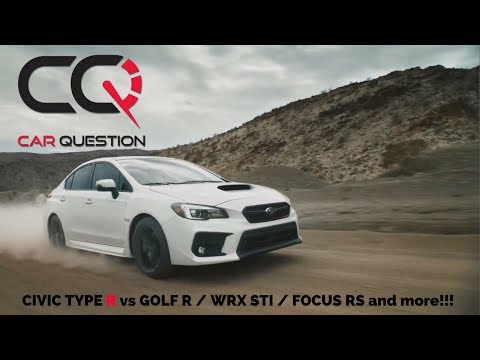 Honda Civic Type R vs Volkswagen Golf R | Subaru WRX STI | FOCUS RS and more!