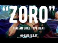 Italian Drill Type Beat | “Zoro” {Prod. Ser.is.lit}