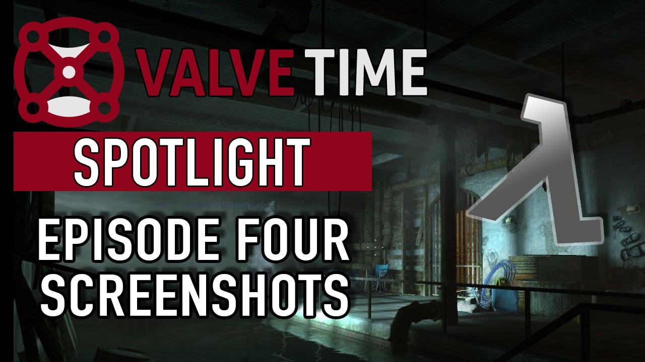 New Half-Life 2: Episode Four Screenshots Revealed! - ValveTime Spotlight Exclusive - YouTube