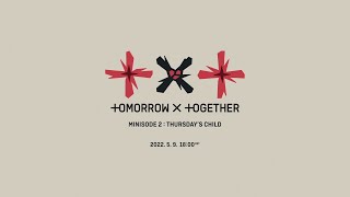 [情報] TXT minisode2: Thursday'sChild 5/9回歸