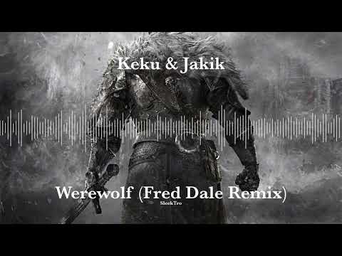 Keku & Jakik - Werewolf (Fred Dale Remix)