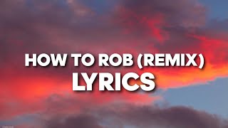 CupCakke - How To Rob (Remix) Lyrics