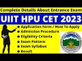 UIIT HPU CET 2023 Full Details: Notification, Dates, Application, Syllabus, Pattern, Eligibility
