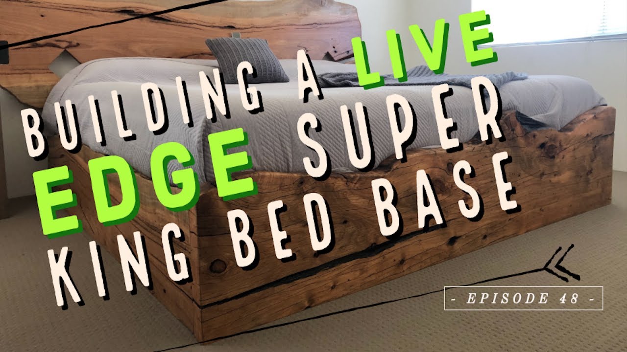 Building a Live Edge Super King Bed Base