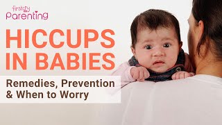 How to Prevent and Stop Hiccups In Babies