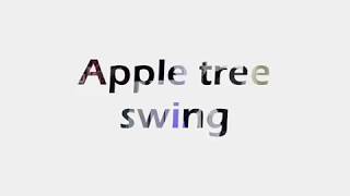 Apple tree swing   Soft Winds