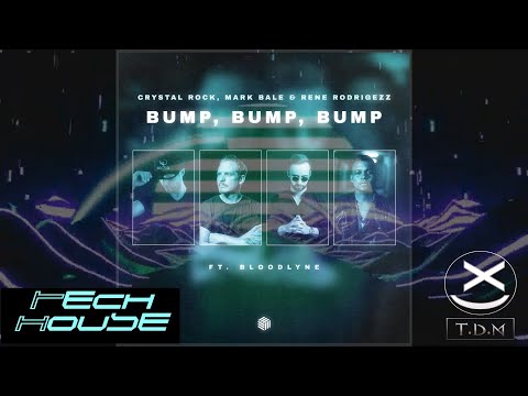 Crystal Rock, Mark Bale & Rene Rodrigezz - Bump, Bump, Bump (ft. Bloodlyne) 😍🔥