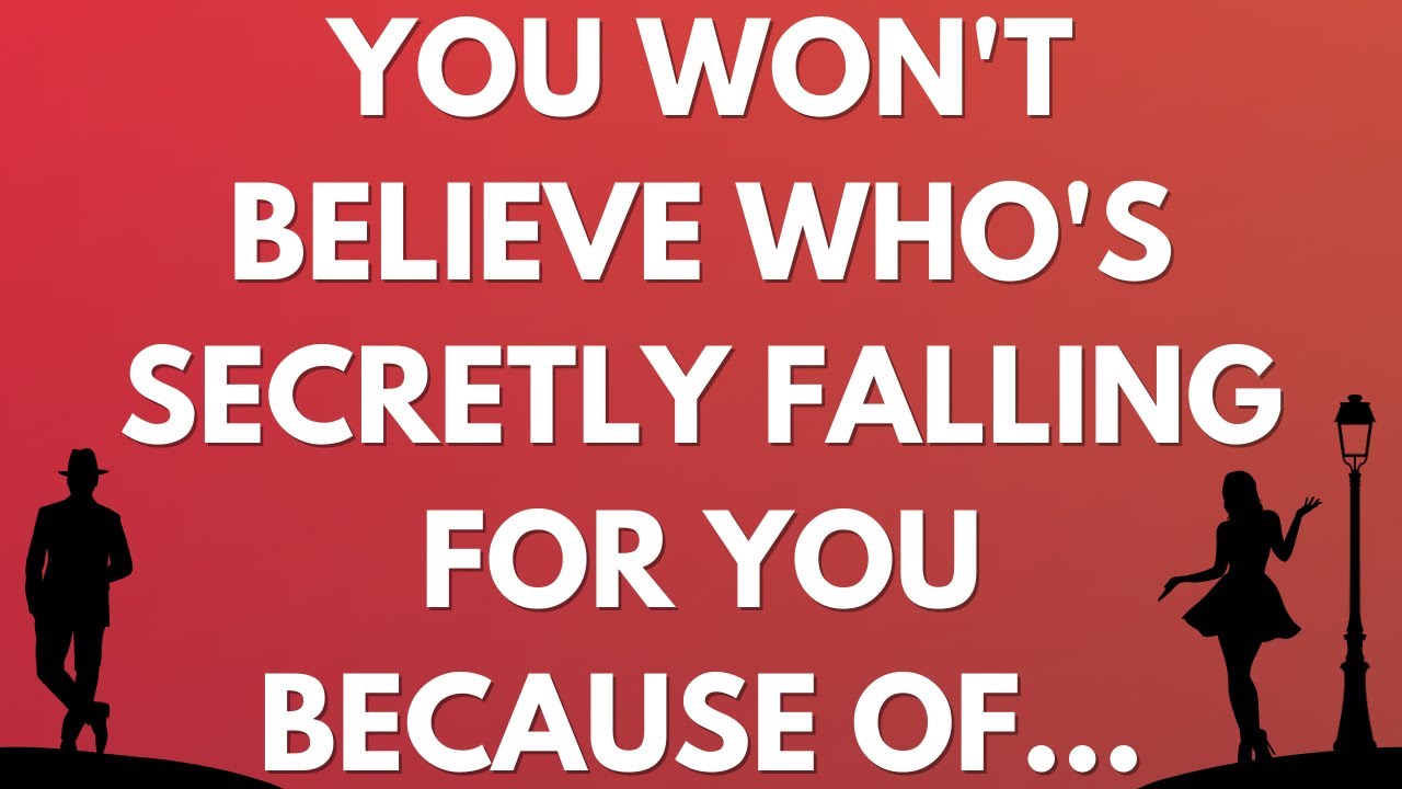 💌 You won't believe who's secretly falling for you because of...