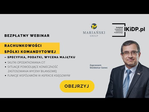 Rachunkowość spółki komandytowej – specyfika, podatki, wycena majątku #spółkakomandytowa