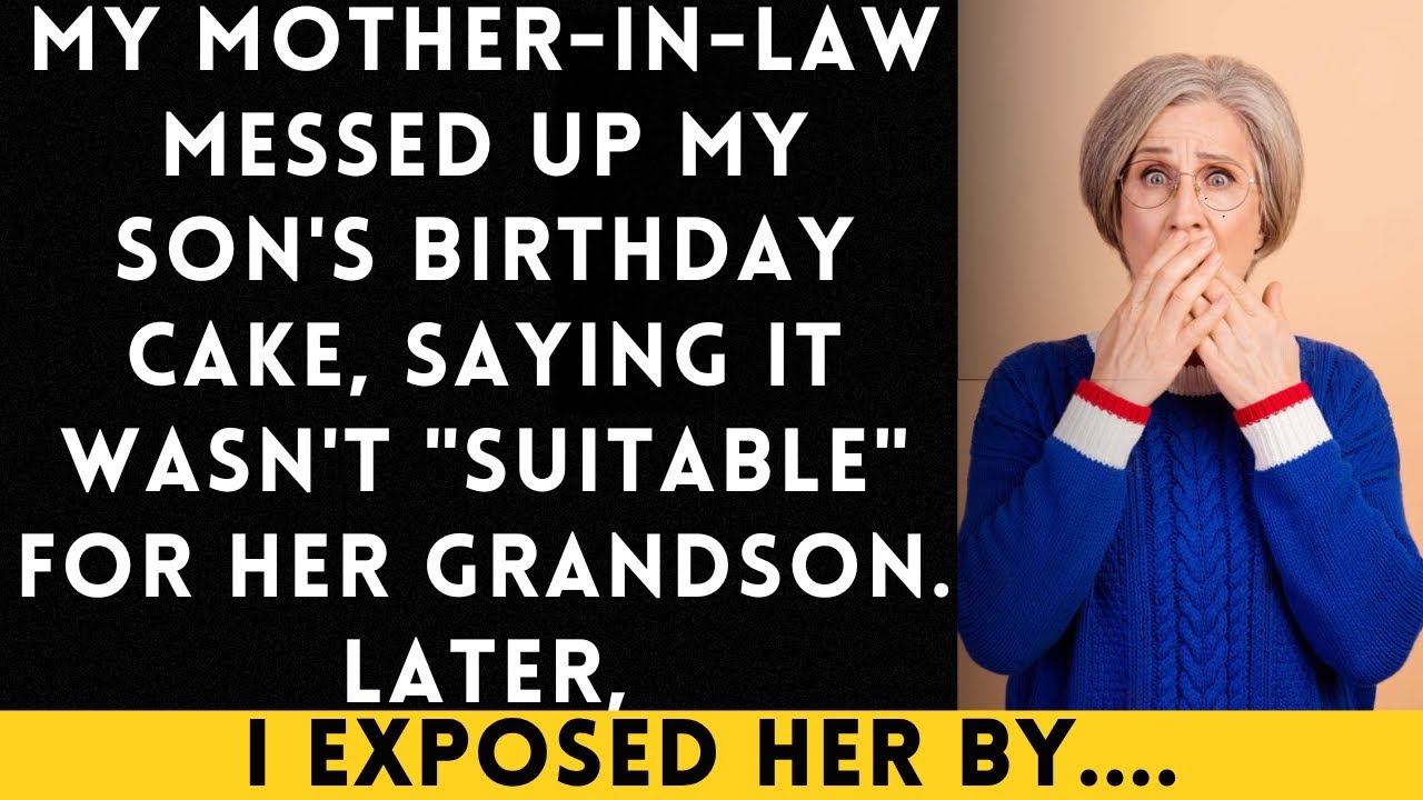 My Crazy MIL Ruined My Son's Birthday Cake, Saying It Wasn't 'suitable' for Her Grandson...
