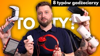 Jakim jesteś gadżeciarzem? 8 archetypów fanów technologii