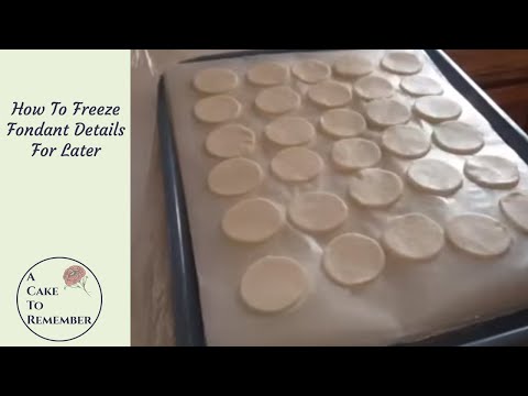 How To Freeze Fondant Details Ahead Of Time for Cake Decorating  Cake tutorial for fondant