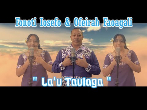 Fonoti Iosefo & Ofeirah Faoagali - La'u Taulaga