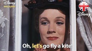 DISNEY SING-ALONGS | Let&#39;s Go Fly A Kite - Mary Poppins Lyric Video | Official Disney UK