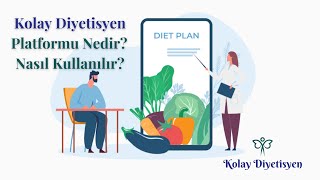 Kolay Diyetisyen Nedir? Nasıl Kullanılır?