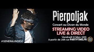 Best of Pierpoljak au Divan du monde - 13 MARS 2015
