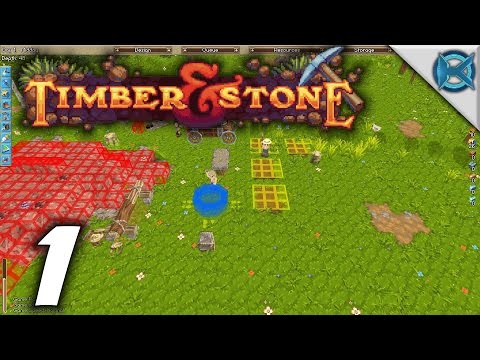 Timber and Stone -Ep. 1- "Like Stonehearth But Deeper" -Gameplay / Let's Play- (S1)