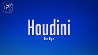 Dua Lipa - Houdini (Lyrics)