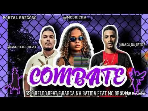 Gs o rei do beat e barca na batida feat.mc dricka combate