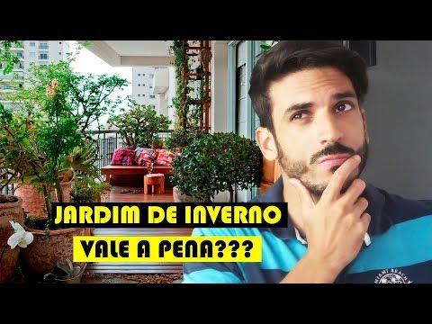 JARDIM de INVERNO Vale a pena