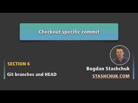 Git branches and Git HEAD 58 Checkout specific commit