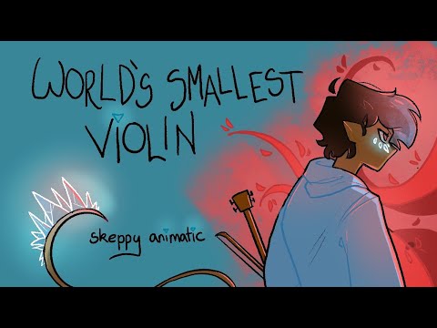 world’s smallest violin - c!skeppy animatic
