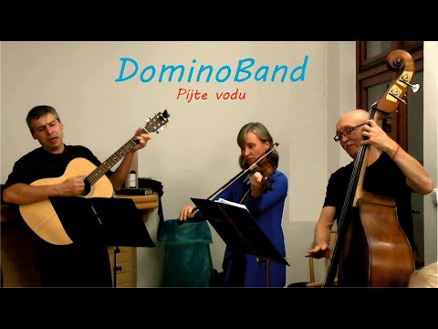 DominoBand - Pijte vodu (Jaromír Nohavica)
