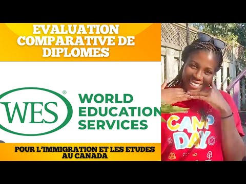 Comment faire son EVALUATION DE DIPLOME avec WES en 2024// Pour les etudes et la RP