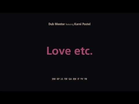 Dub Mentor feat. Karni Postel - Love etc.