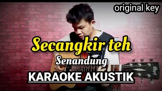 Download lagu SENANDUNG - SECANGKIR TEH KARAOKE ACOUSTIC VERSION mp3