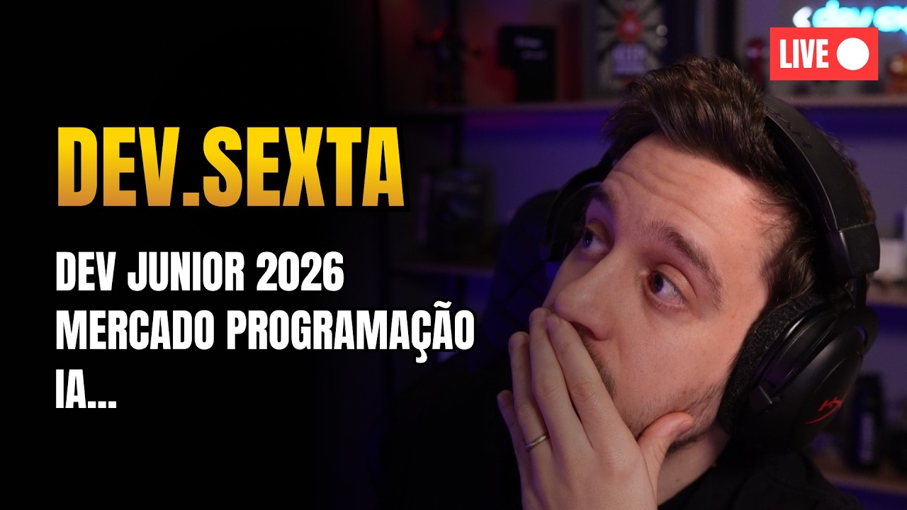 SEXTA Dev | Programador Junior em 2026? Programação, IA, #sextadev02