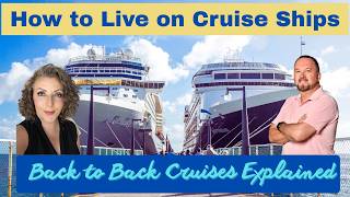 How We Live on Cruise Ships Using Back-to-Back Cruises (And How You Can Too)