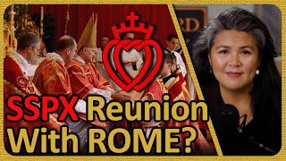 SSPX Reunion With Rome? | FORWARD BOLDLY