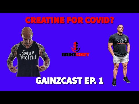 Creatine For Covid? - NEW STUDY | Gainzcast Ep.1