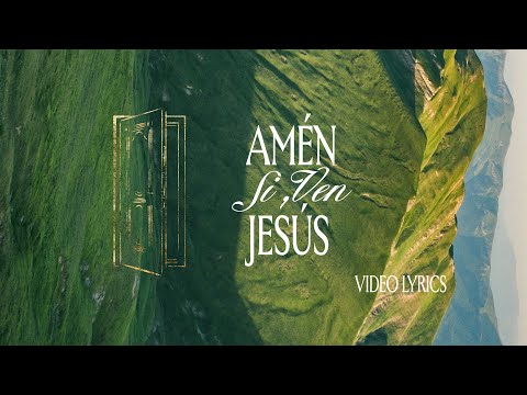 Amén, Sí, Ven Jesús | Álbum “Las Cámaras Del Rey” | MiSion Música [Video Lyric]