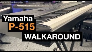 Yamaha P515 portable piano Walkaround